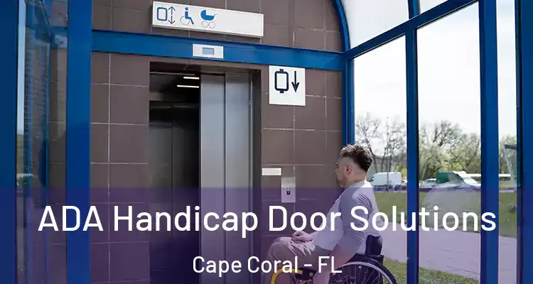  ADA Handicap Door Solutions Cape Coral - FL