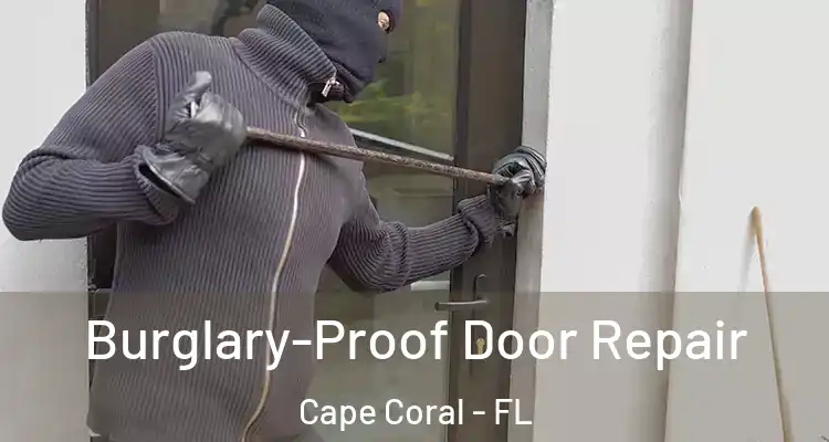  Burglary-Proof Door Repair Cape Coral - FL