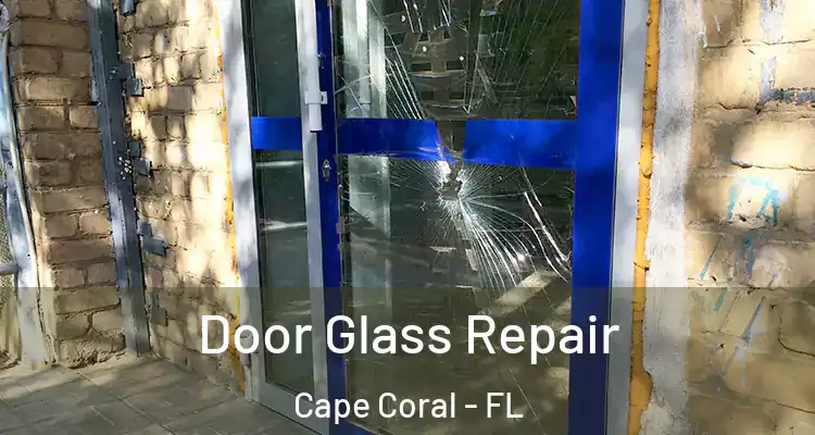  Door Glass Repair Cape Coral - FL