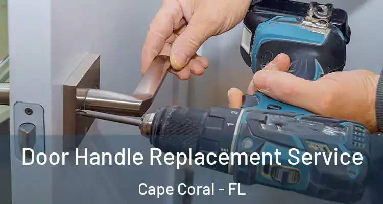  Door Handle Replacement Service Cape Coral - FL