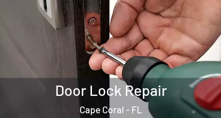 Door Lock Repair Cape Coral - FL