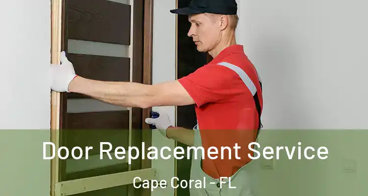  Door Replacement Service Cape Coral - FL