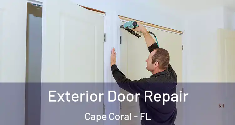  Exterior Door Repair Cape Coral - FL