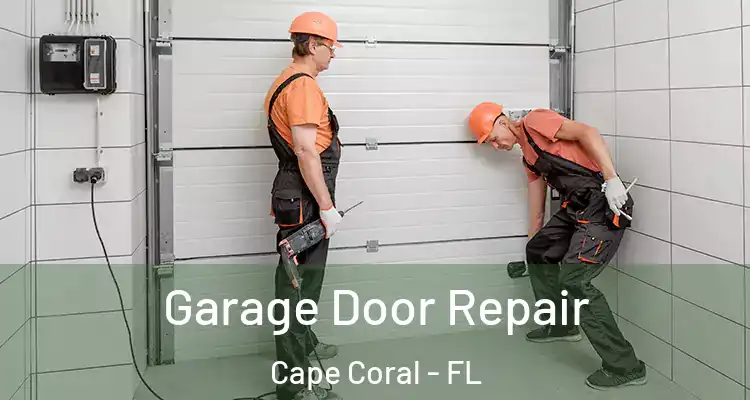  Garage Door Repair Cape Coral - FL