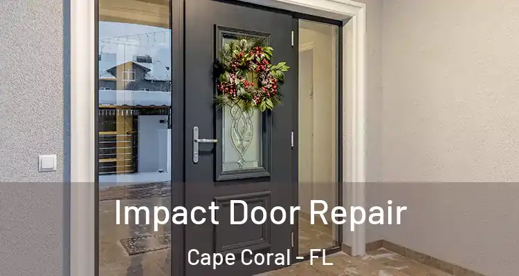  Impact Door Repair Cape Coral - FL