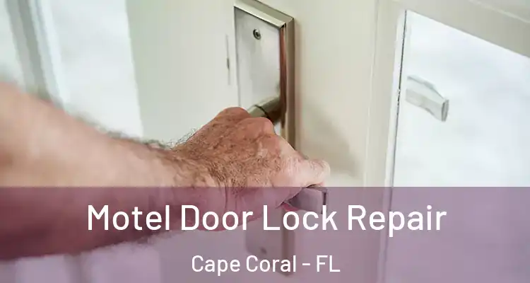  Motel Door Lock Repair Cape Coral - FL