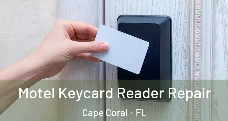  Motel Keycard Reader Repair Cape Coral - FL