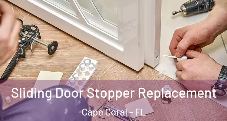  Sliding Door Stopper Replacement Cape Coral - FL